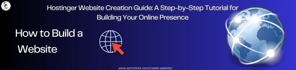 Hostinger Website Creation Guide A Step-by-Step Tutorial for Building Your Online Presence