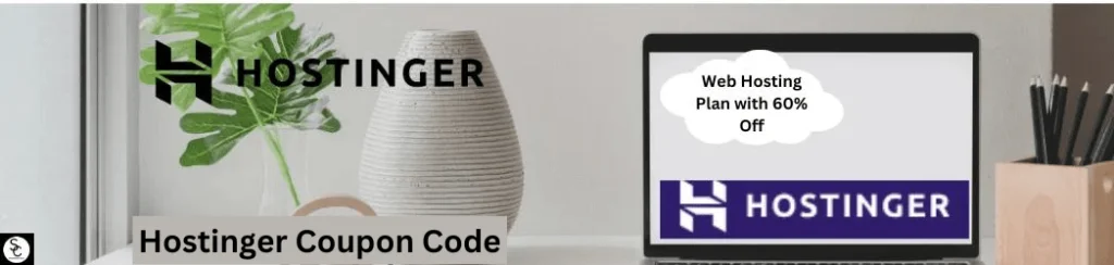 Hostinger Coupon Code, Promo Code, Discount Code